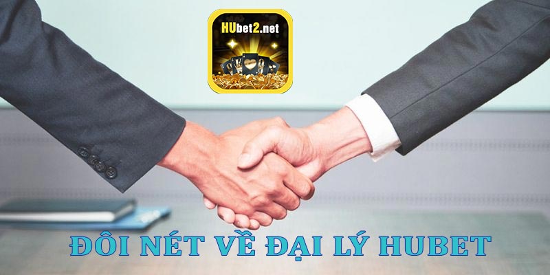 Đôi nét về đại lý Hubet