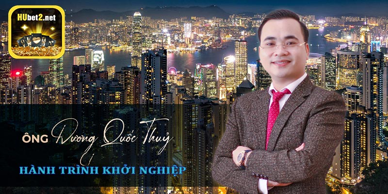 Hành trình khởi nghiệp đầy thử thách của CEO hubet