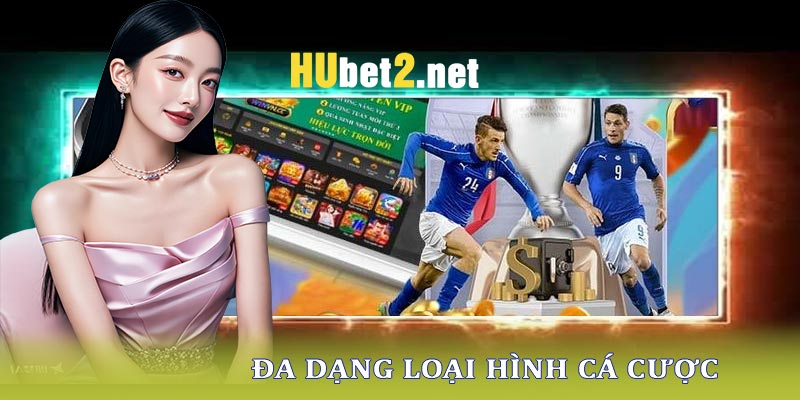 Các ưu điểm nổi bật tại nhà cái Hubet